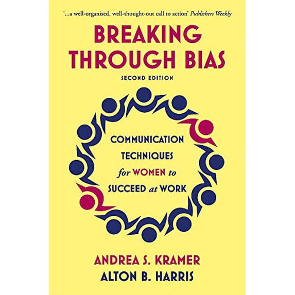 Pre-Owned Breaking Through Bias Second Edition: Communication Techniques for Women to Succeed at Work (Paperback) 1529317290 9781529317299