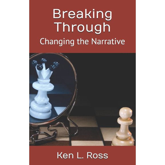 Breaking Through: Changing the Narrative, (Paperback)
