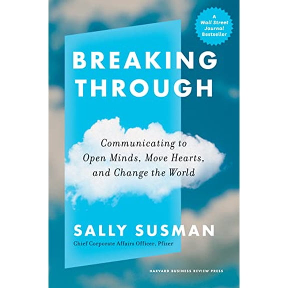 Pre-Owned Breaking Through: Communicating to Open Minds, Move Hearts, and Change the World (Hardcover) 1647823951 9781647823955