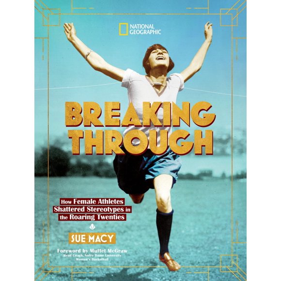 Pre-Owned Breaking Through: How Female Athletes Shattered Stereotypes in the Roaring Twenties (Library Binding) 1426336772 9781426336775