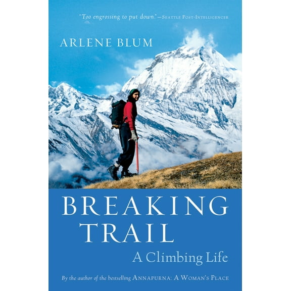 Breaking Trail: A Climbing Life, (Paperback)