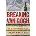 thumbnail image 1 of Pre-Owned Breaking Van Gogh: Saint-Rémy, Forgery, and the $95 Million Fake at the Met (Hardcover) 1510707808 9781510707801, 1 of 1