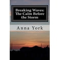 thumbnail image 1 of Breaking Waves Breaking Waves: The Calm Before the Storm: The First Summer, Book 1, (Paperback), 1 of 1