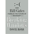 thumbnail image 1 of Pre-Owned Breaking Windows: How Bill Gates Fumbled the Future of Microsoft (Paperback) 1416573259 9781416573258, 1 of 1