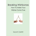 thumbnail image 1 of Breaking Wishbones: How to Make Your Wishes Come True, 1 of 1