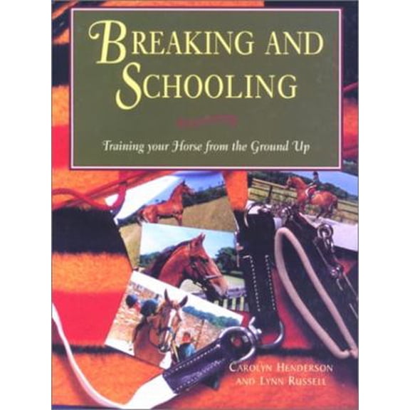 Pre-Owned Breaking and Schooling (Paperback) 1558214194 9781558214194