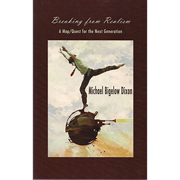 Pre-Owned Breaking from Realism: A Map/Quest for the Next Generation Paperback