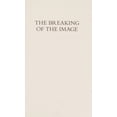 thumbnail image 1 of Pre-Owned Breaking of Image : The Sociology of Christian Theory and Practice (Hardcover) 9780312095222, 1 of 1