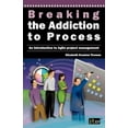 thumbnail image 1 of Breaking the Addiction to Process: An Introduction to Agile Development, (Paperback), 1 of 1