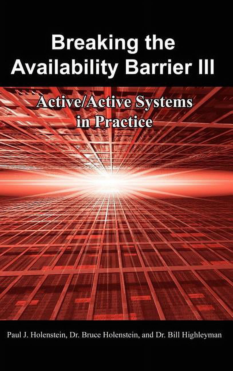 Breaking the Availability Barrier III: Active/Active Systems in Practice, (Hardcover)