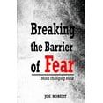 thumbnail image 1 of Breaking the Barrier of Fear: Mind Changing Book, (Paperback), 1 of 1