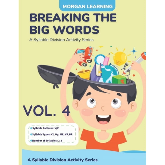 Breaking the Big Words: A Syllable Divis Breaking the Big Words VOLUME 4 (V/V): A Syllable Division Series, Book 4, (Paperback)