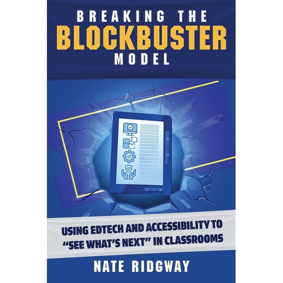 Breaking the Blockbuster Model: Using Edtech and Accessibility to "See ...