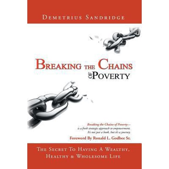 Pre-Owned Breaking the Chains of Poverty (Hardcover) 1640827609 9781640827608