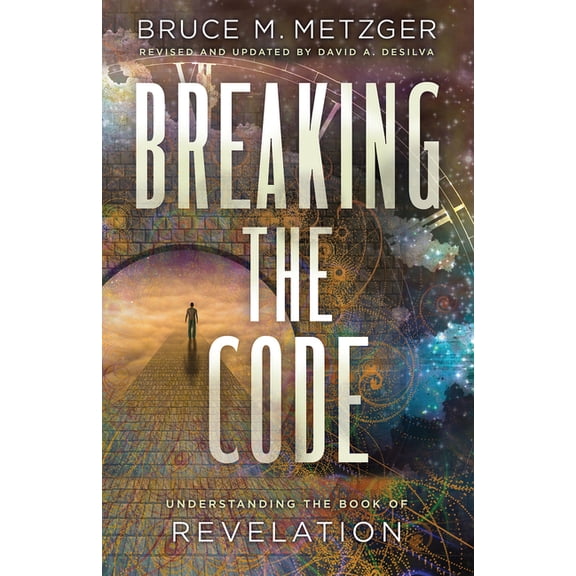 Breaking the Code Revised Edition: Understanding the Book of Revelation, (Paperback)
