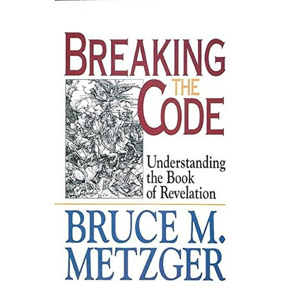 Pre-Owned Breaking the Code: Understanding the Book of Revelation, 9780687428076, 0687428076, Paperback,