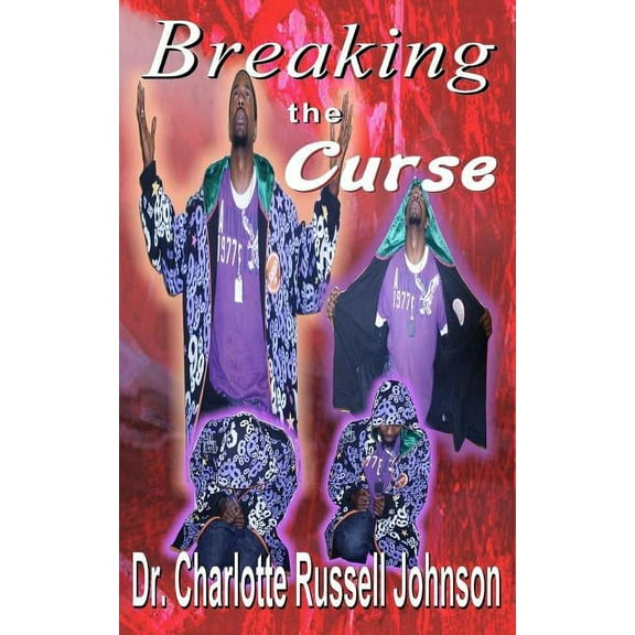 Breaking the Curse Paperback 0974189367 9780974189369 Dr. Charlotte Russell Johnson