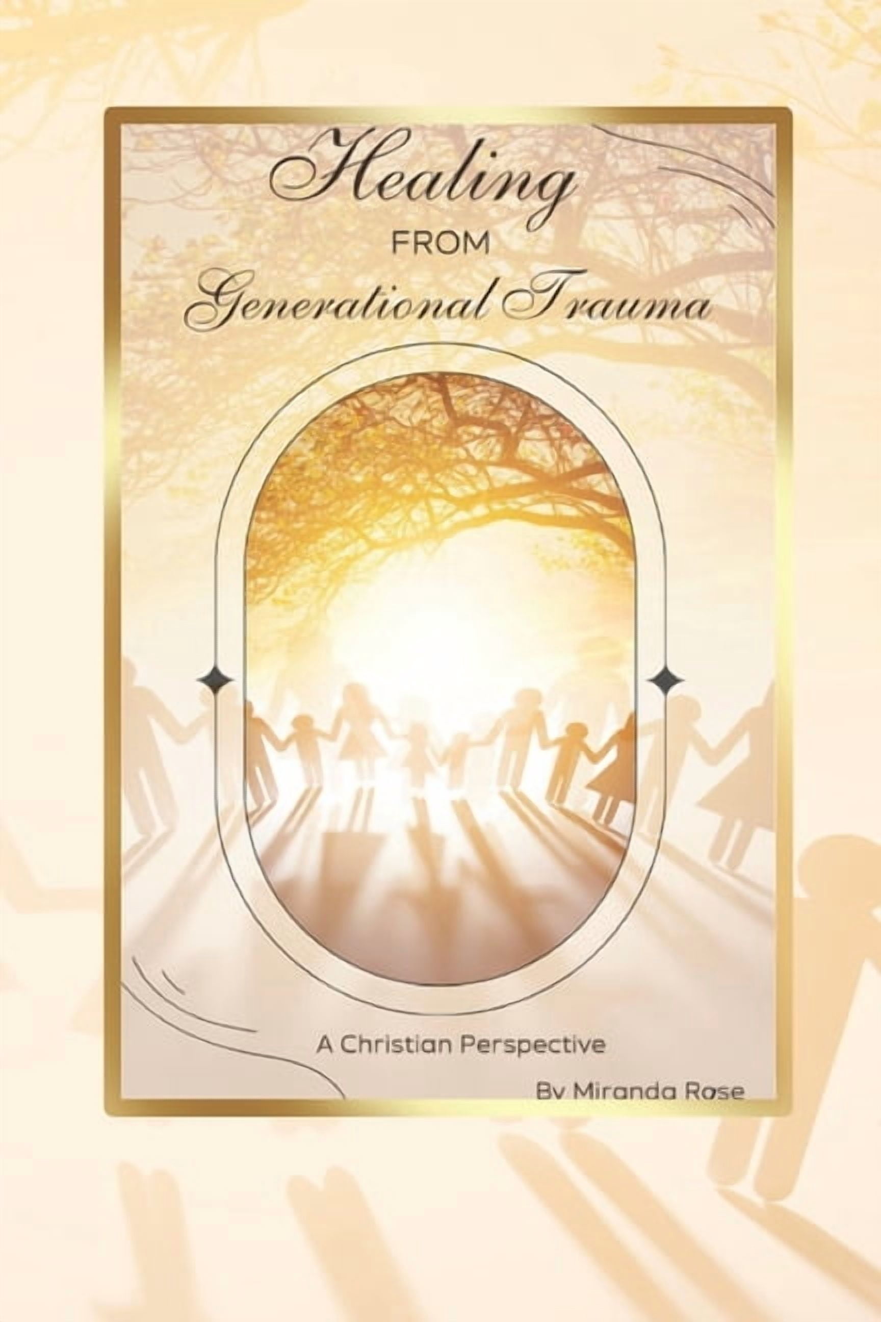 Breaking the Cycle: Healing from Generational Trauma Through Faith and ...