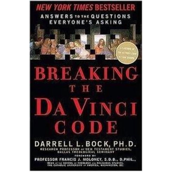 Breaking the Da Vinci Code: Answers to the Questions Everyone's Asking 9780785260462