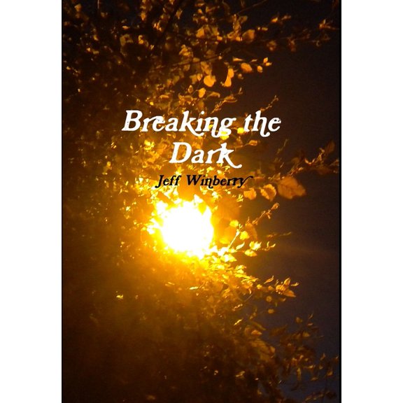 Breaking the Dark, (Hardcover)