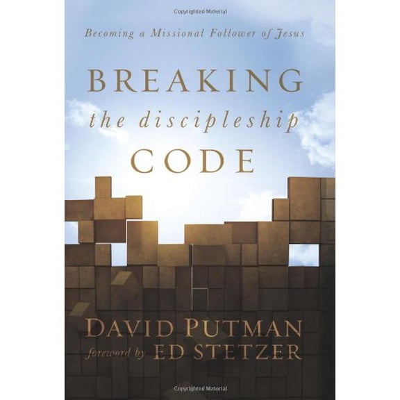 Pre-Owned Breaking the Discipleship Code: Becoming a Missional Follower of Jesus (Hardcover) 0805446761 9780805446760