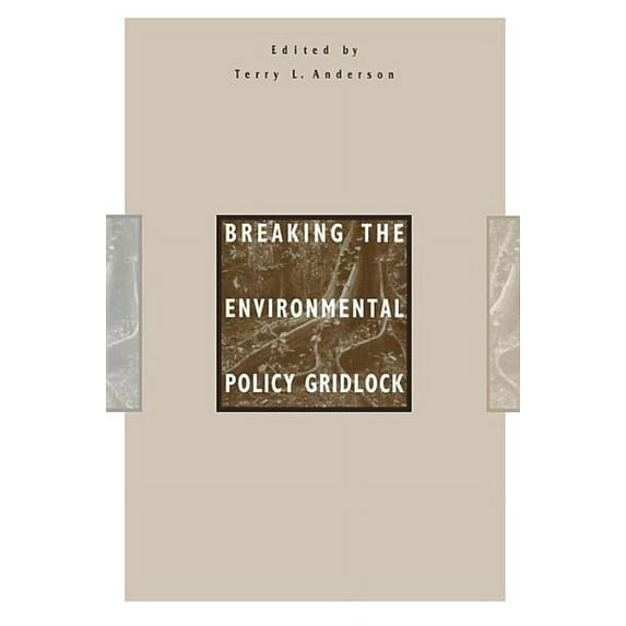 Breaking the Environmental Policy Gridlock (Paperback)