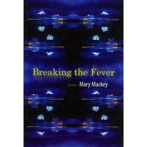 Breaking the Fever: Poems, (Paperback)