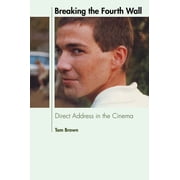 Breaking the Fourth Wall Direct Address in the Cinema, Paperback