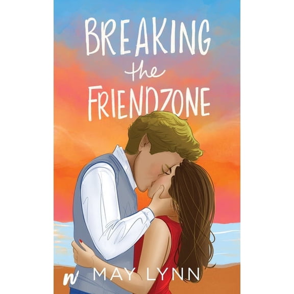 Breaking the Friendzone (Paperback) by May Lynn
