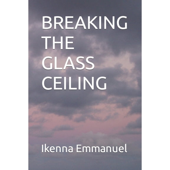 Breaking the Glass Ceiling (Paperback)