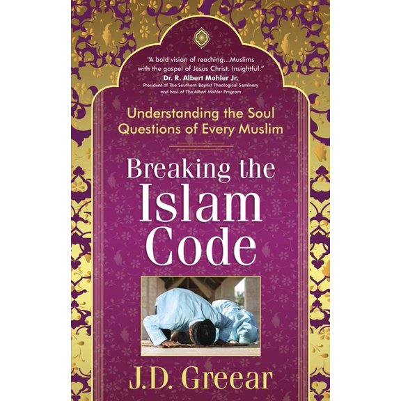 Breaking the Islam Code : Understanding the Soul Questions of Every Muslim (Paperback)