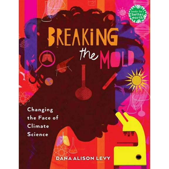 Pre-Owned Breaking the Mold: Changing the Face of Climate Science