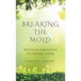 thumbnail image 1 of Breaking the Mold: Shattering Expectations and Chasing Dreams, (Hardcover), 1 of 1
