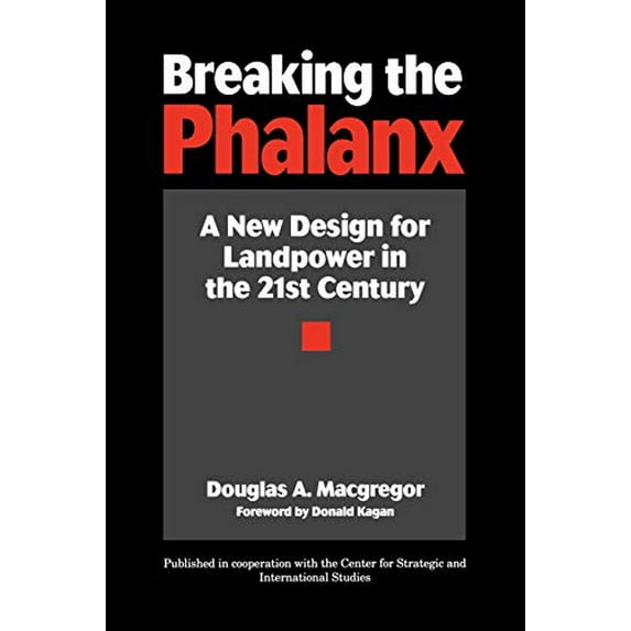 Pre-Owned Breaking the Phalanx: A New Design for Landpower in the 21st Century (Paperback) 0275957942 9780275957940