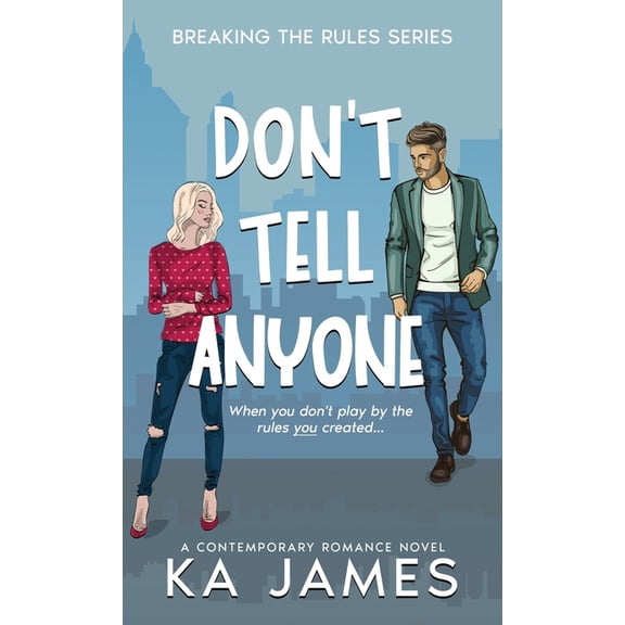 Breaking the Rules Don't Tell Anyone, Book 1, (Hardcover)