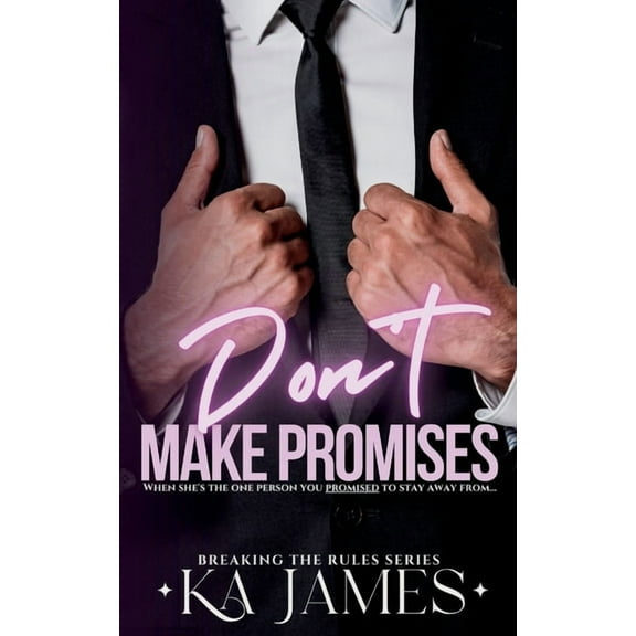 Breaking the Rules Don't Make Promises, Book 3, (Paperback)