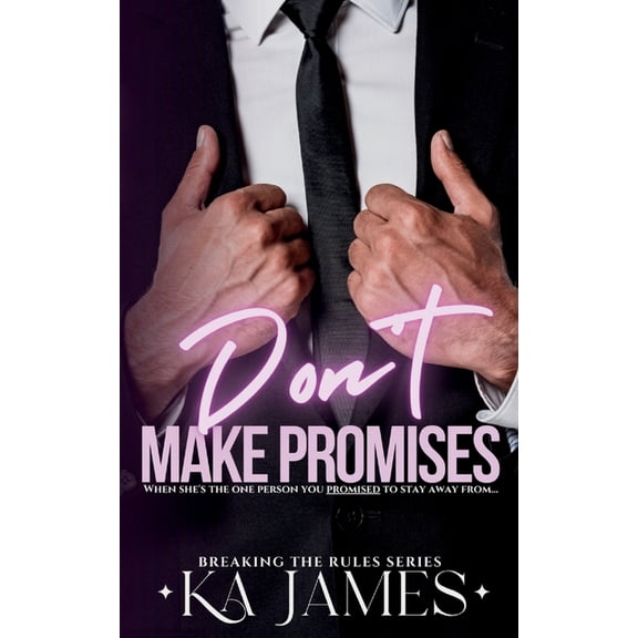 Breaking the Rules Don't Make Promises, Book 3, (Paperback)