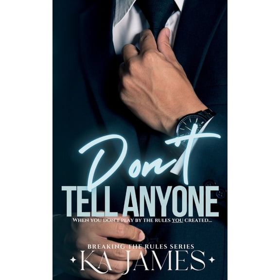 Breaking the Rules Don't Tell Anyone, Book 1, (Paperback)