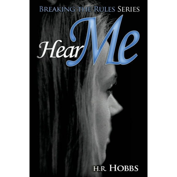 Breaking the Rules: Hear Me #2 (Paperback)