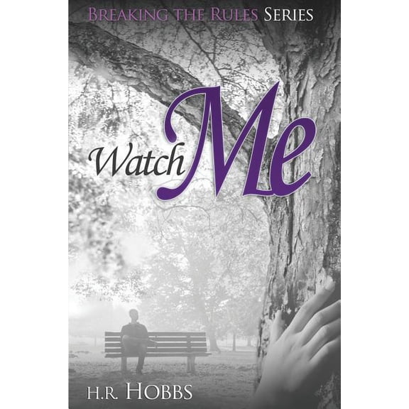 Breaking the Rules: Watch Me (Series #3) (Paperback)
