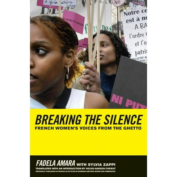 Breaking the Silence: French Women's Voices from the Ghetto, (Paperback)
