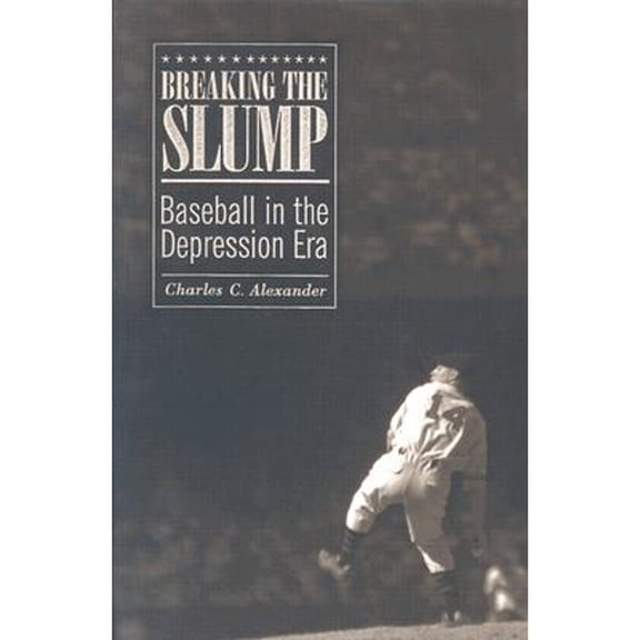 Pre-Owned Breaking the Slump: Baseball in the Depression Era (Paperback) 0231113439 9780231113434