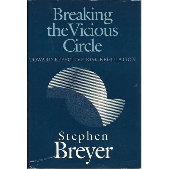 Pre-Owned Breaking the Vicious Circle : Toward Effective Risk Regulation