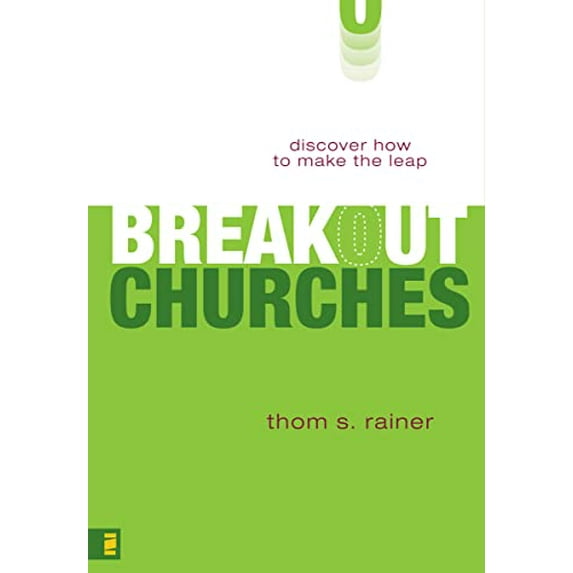 Pre-Owned Breakout Churches: Discover How to Make the Leap (Hardcover) 031025745X 9780310257455