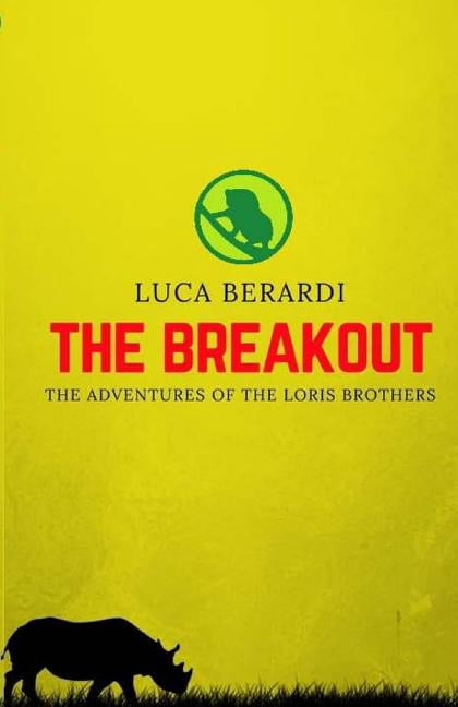 Poaching Rights Book The Adventures of the Loris Brothers The Breakout: The adventures of ...