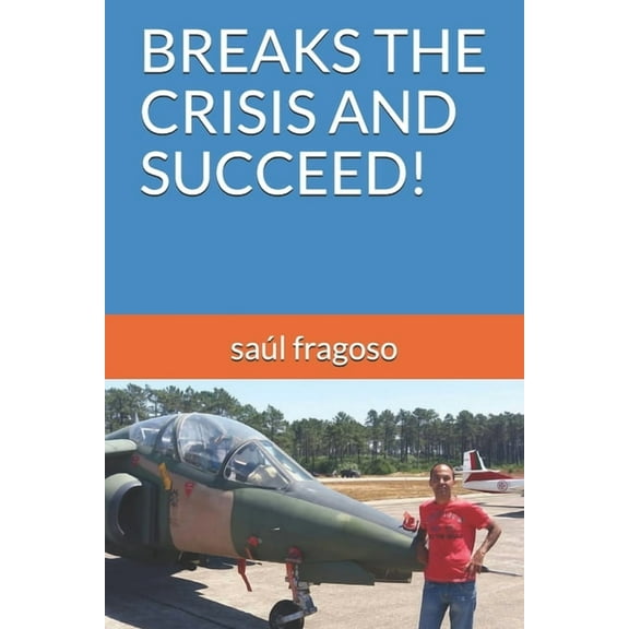 Breaks the Crisis and Succeed! (Paperback)