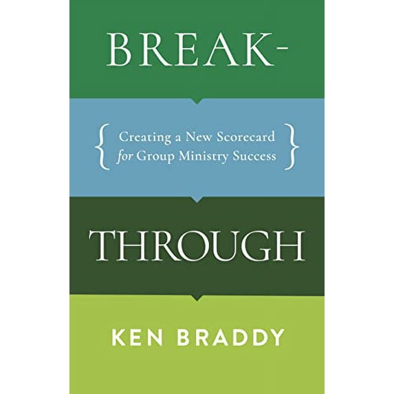 Pre-Owned Breakthrough: Creating a New Scorecard for Group Ministry Success (Paperback) 1087757681 9781087757681