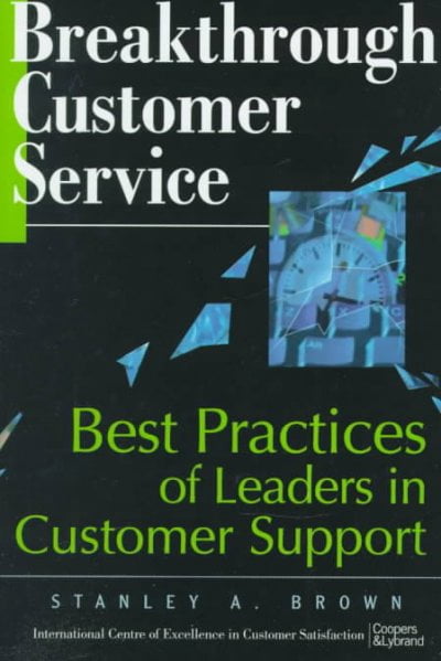 Breakthrough Customer Service : Best Practices of Leaders in Customer ...