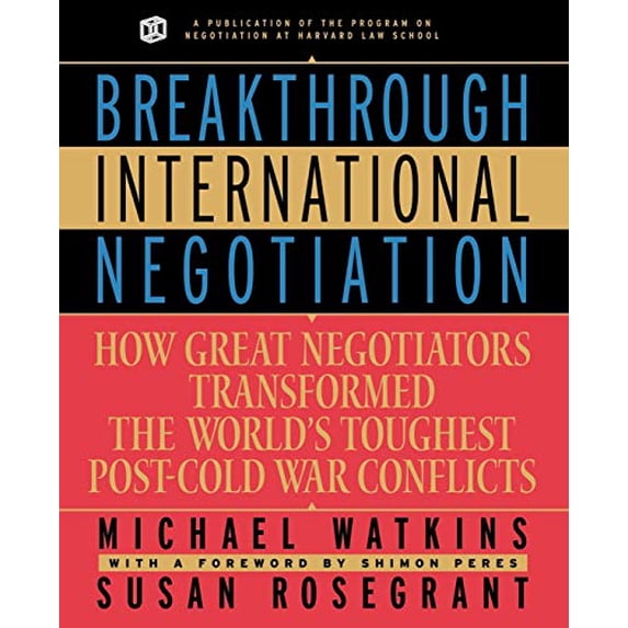 Pre-Owned Breakthrough International Negotiation: How Great Negotiations Transformed the World's Toughest Post-Cold War Conflicts Paperback