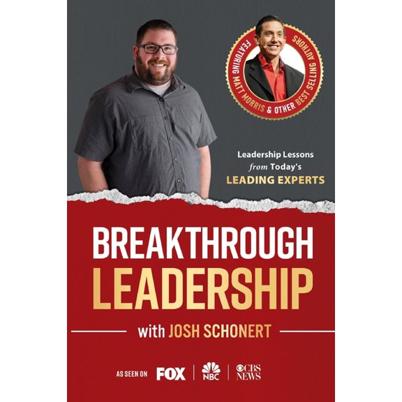 Breakthrough Leadership with Josh Schonert (Paperback)